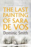 The Last Painting of Sara de Vos