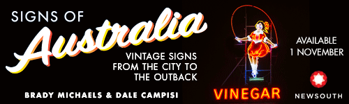 Image. Advertisement: Signs of Australia: Vintage Signs from the City to the Outback by Brady Michaels & Dale Campisi