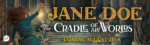 Image. Advertisement: Jane Doe: The Cradle of All Worlds coming August 2018