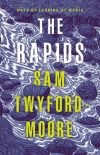 Cover of Sam Twyford-Moore's book, The Rapids