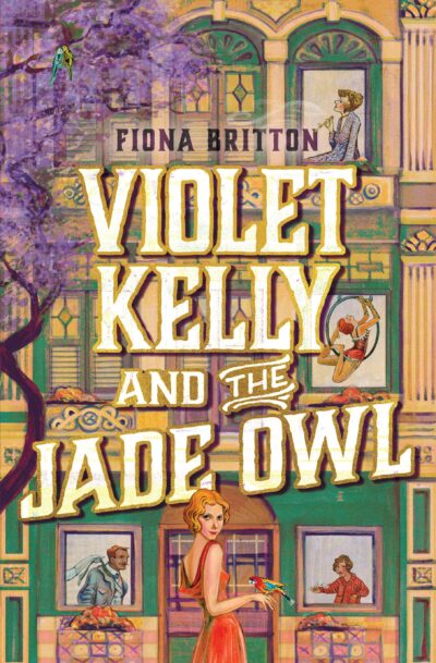 Violet Kelly and the Jade Owl (Fiona Britton, A&U)