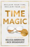 Cover image for Time Magic by Melissa Ambrosini & Nick Broadhurst, featuring an hourglass turned on its side so that it resembles an infinity sign