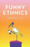 Funny Ethnics book cover, featuring an ibis holding a bubble tea drink while standing on top of a bin