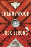 Cover of Cherrywood by Jock Serong