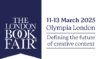 the London Book Fair logo, featuring the dates 11–13 March 2025, Olympia London, and the theme: defining the future of creative content