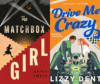 a composite image of two book covers: the matchbox girl and drive me crazy