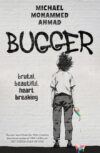 The cover of "Bugger" by Michael Mohammed Ahmad.