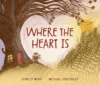 THe cover of "Where the Heart Is" by Shirly Marr and Michael Speechley.