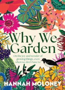 The cover of "Why We Garden" by Hannah Moloney.