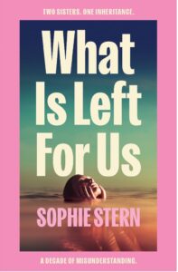 The cover of "What is Left for Us" by Sophie Stern.
