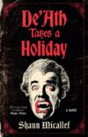 The cover of "De’Ath Takes a Holiday" by Shaun Micallef.