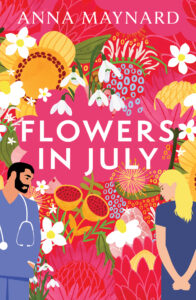 The cover of "Flowers in July" by Anna Maynard.