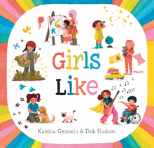 The cover of "Girls Like" by Katrina Germein and Deb Hudson.