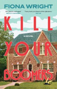 The cover of "Kill Your Boomers" by Fiona Wright.
