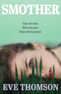 The cover of "Smother" by Eve Thomson.