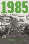 Cover of Dominic Hoey’s '1985'.
