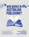 Survey promotional image of an open book with the words "Who Works in Australian Publishing? The next iteration of the Australian Publishing Industry Workforce Survey on Diversity and Inclusion Run by the Australian Publishers Association and the University of Melbourne"