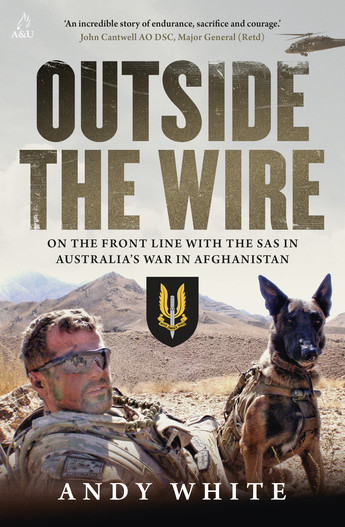 Outside the Wire (Andy White, Allen & Unwin)