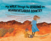 Cover of My Walk Through the Seasons on Ngaanyatjarra Country